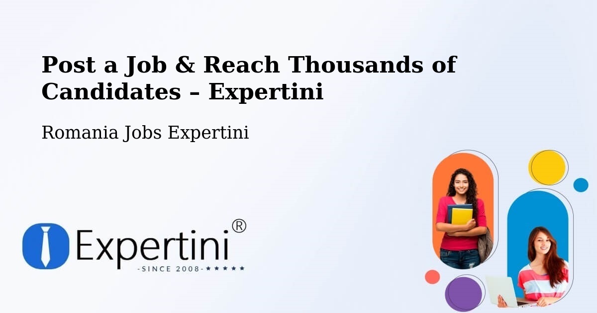 Post a Job in Vătava – Hire the Right Talent - Vătava, Romania Jobs Expertini