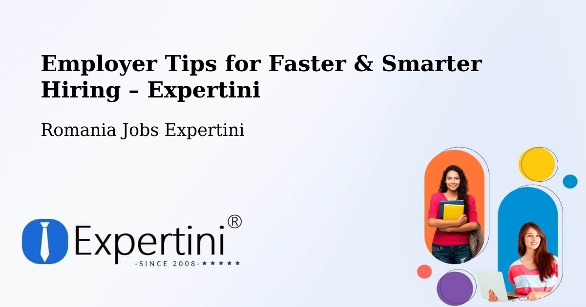 Employer Tips for Hiring & Recruitment – Vătava - Vătava, Romania Jobs Expertini