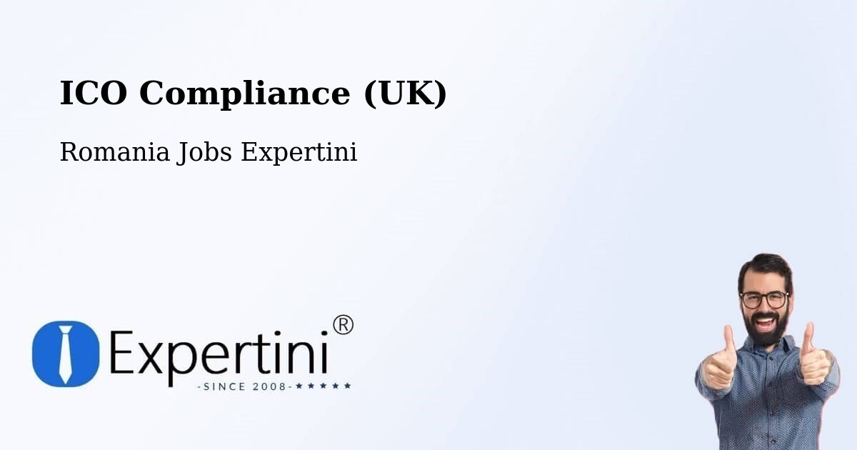 UK Data Protection & ICO Compliance – Vătava - Romania Jobs Expertini