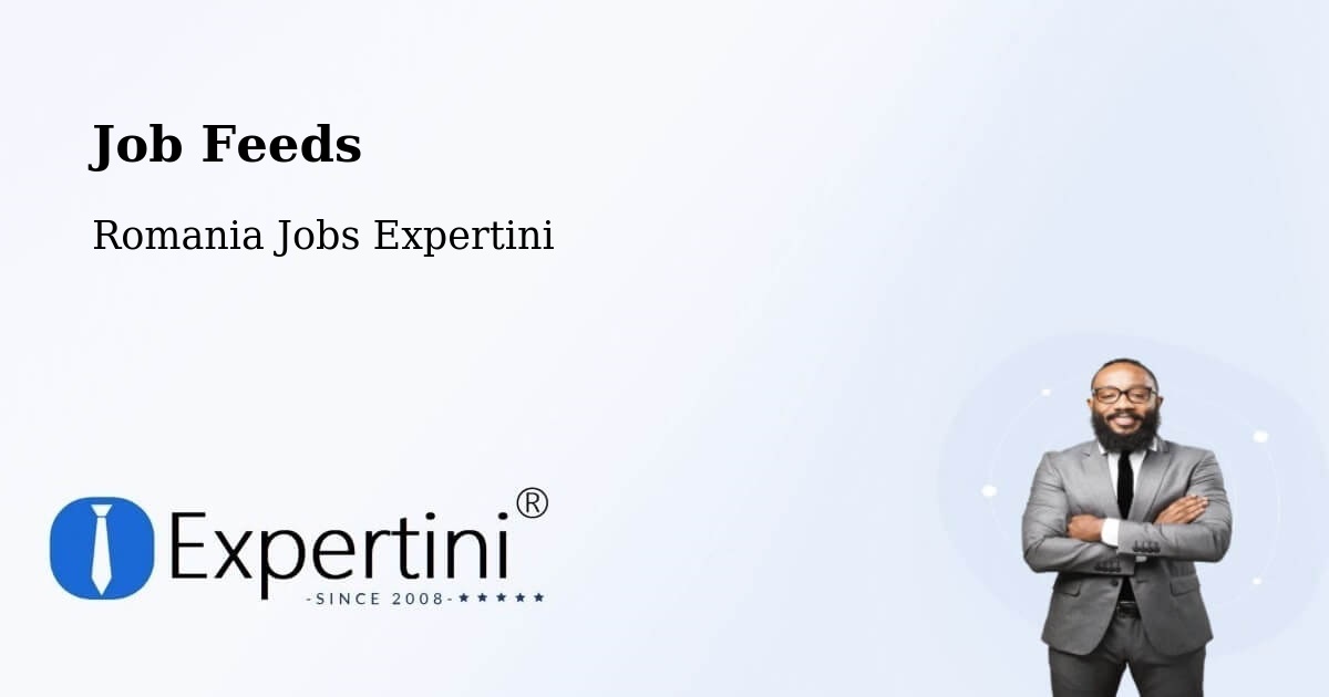 Job Listings Feed – Vătava - Romania Jobs Expertini