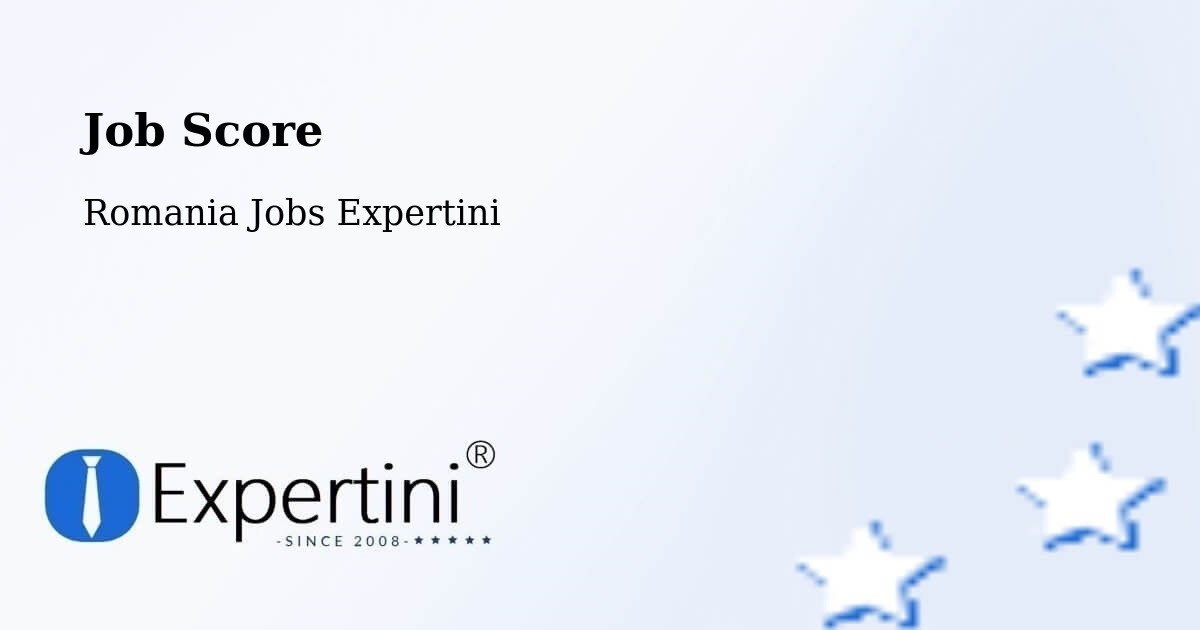 Job Score & Job Description Score Tool – Vătava - Romania Jobs Expertini