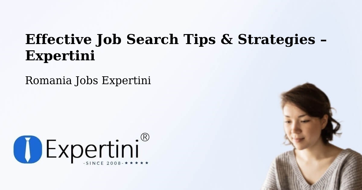 Job Search Tips & Strategies for Job Seekers – Vătava - Vătava, Romania Jobs Expertini