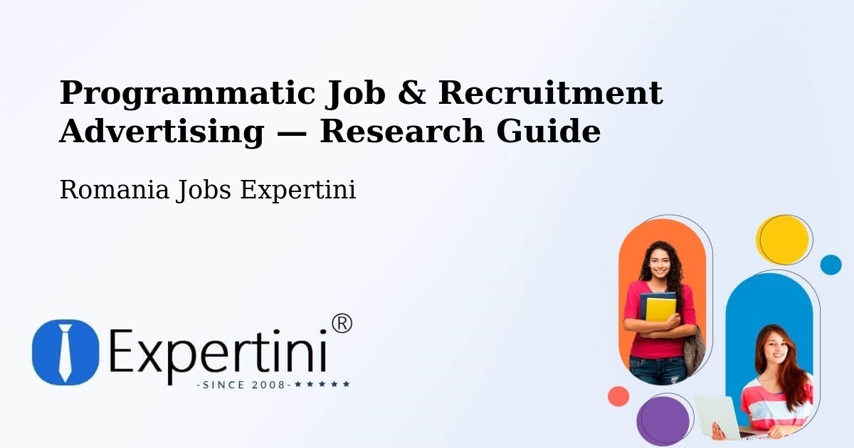 Programmatic Job & Recruitment Advertising — Research Guide – Vătava