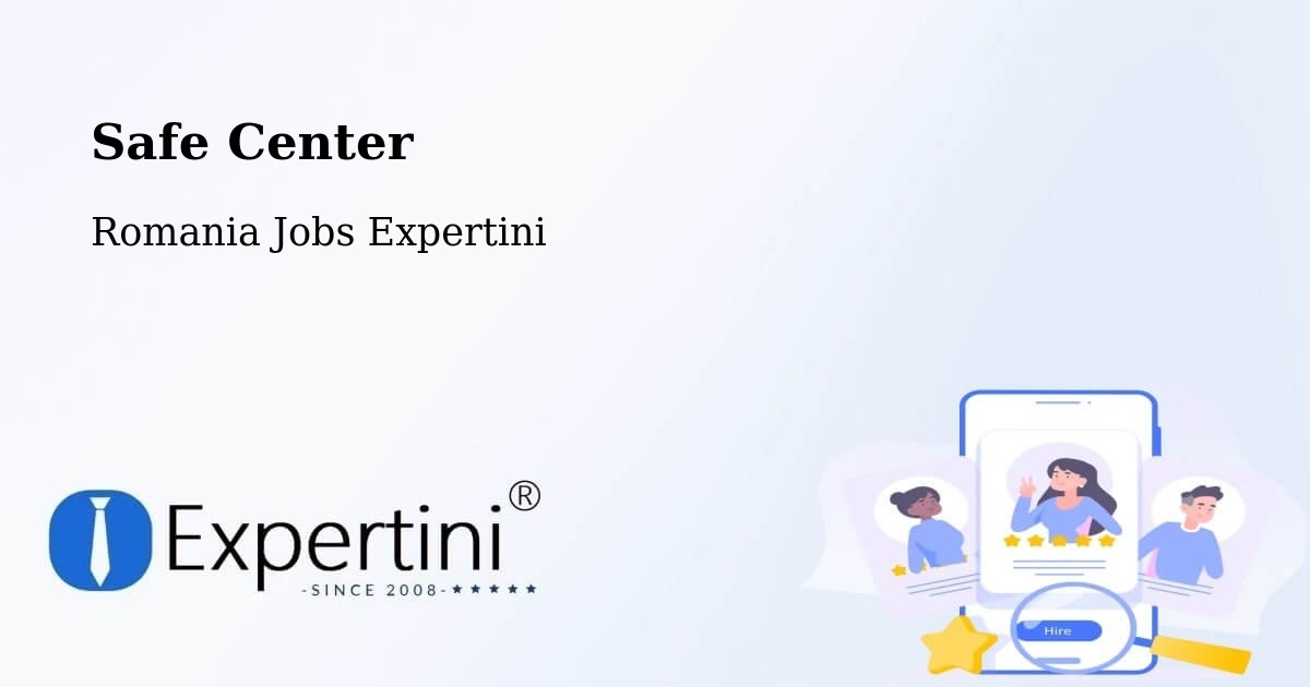 Safety Center – Vătava - Romania Jobs Expertini