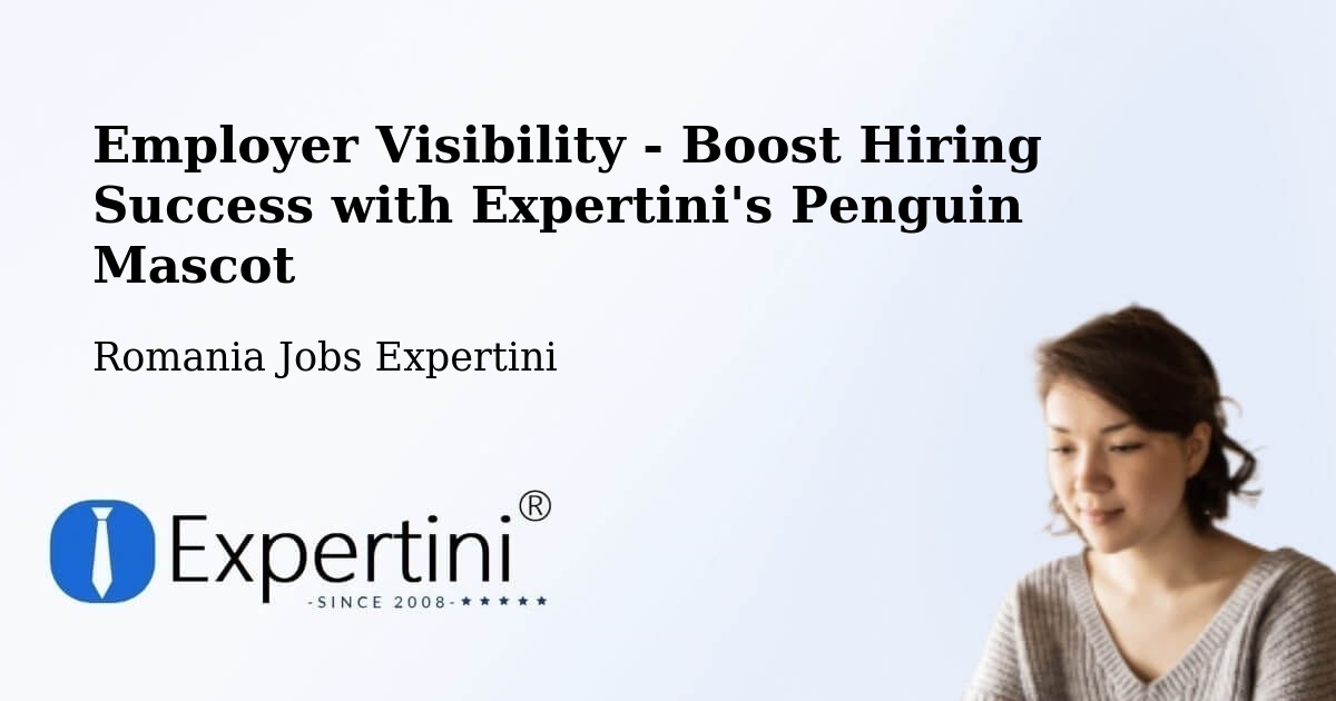 CV and Resume Visibility Optimization – Vătava - Romania Jobs Expertini