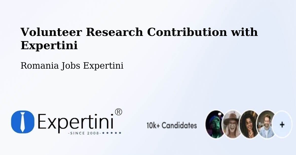 Volunteer Research Contribution Program – Vătava - Romania Jobs Expertini